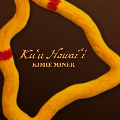 Ku’u Hawai’i