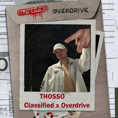 THOSSO -  Classified x Overdrive WARM-UP MIX