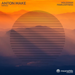 Premiere: Anton Make - Hologram [Meanwhile Horizons]