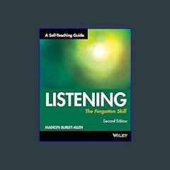 {READ/DOWNLOAD} 💖 Listening: The Forgotten Skill: A Self-Teaching Guide Full Book