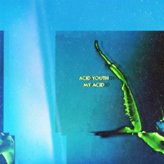 [GAIT05EP] Acid Youth - My Acid EP