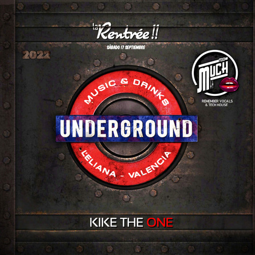 KIKE THE ONE - RENTRÉE UNDERGROUND TOO MUCH (Sept.22)