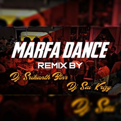 Marfa Dance Remix By Dj Srikanth Blnr & Dj Sai Krizy