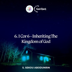 1 Cor 6 - Inheriting The Kingdom of God (SA240506)