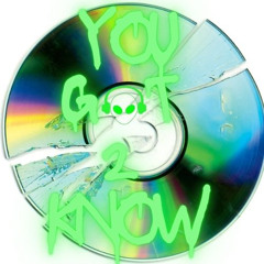 You Got 2 Know Remix (DJ-Senne)