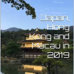 _PDF_ Japan, Hong Kong and Macau in 2019 (Travel in Far East Book 3)