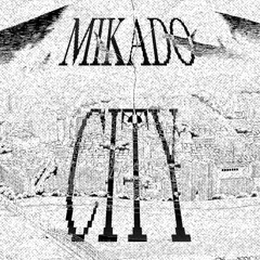Mikado City (Drum&Bass Mix)