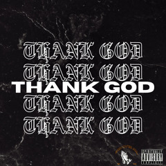 THANK GOD (Ft. Big Smooth) (prod. Tantu Beats)
