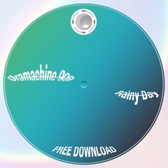 Dramachine 909 - Rainy Day (Free download)