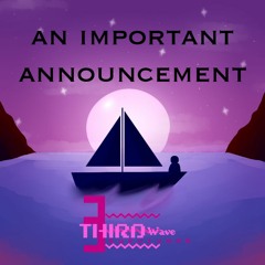 An Important Announcement (Read description please)