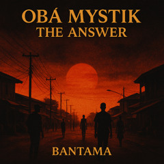 The Answer - Bantama