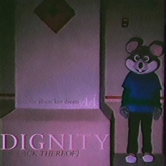Dignity (or Lack Thereof)