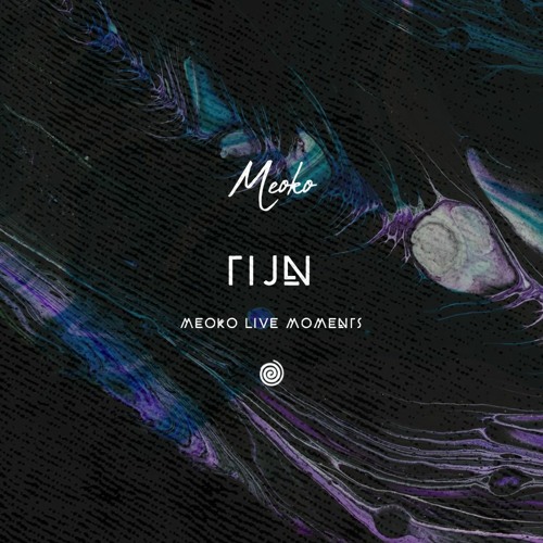 MEOKO Live Moments with TIJN (live) - recorded @ fabric, London (29/05/2022)