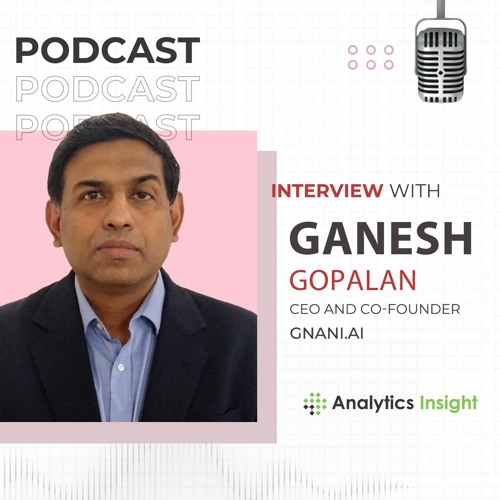 Stream Exclusive Interaction with Ganesh Gopalan, CEO and Co-founder of ...