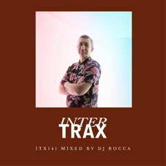 ITX141 mixed by DJ Rocca