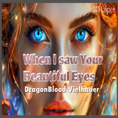 When I saw Your Beautiful Eyes