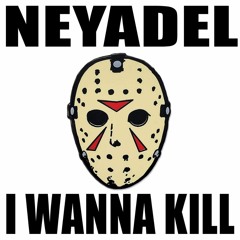 neyadel - I wanna kill [210bpm]