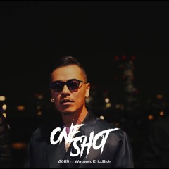 AK-69 - ONE SHOT feat. Watson, Eric.B.Jr (Prod. by タイプライター)