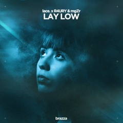Lace., R4URY & ItsAirLow - Lay Low