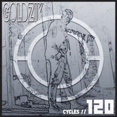 Cycles Podcast #120 - Goldzik (techno, deep, dark)