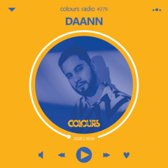 Colours Radio #279 - DAANN