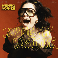 Jessie J - Living My Best Life (HenriqMoraes Mix) EXTENDED BUY DOWNLOAD