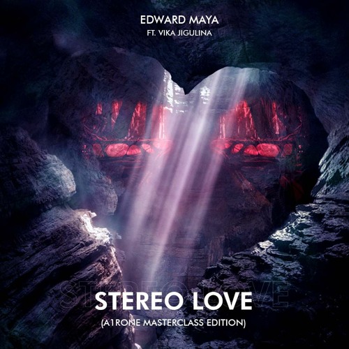 stream-edward-maya-feat-vika-jigulina-stereo-love-a1rone-masterclass