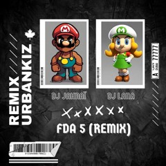 FDA 5 (Remix Exclu) - Dj Jahnaï X Dj Lana MW Mashup Urban Kiz