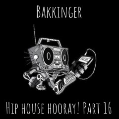Hip House Hooray! Mix 16