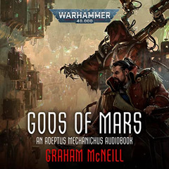 VIEW PDF 📑 Gods of Mars: Forge of Mars: Warhammer 40,000, Book 3 by  Graham McNeil,J