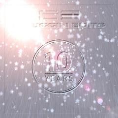 10 Years Of Mash Ups (Chuggin Edits) Bandcamp 5th Sept 48 hours ONLY (20 tracks £3.50)