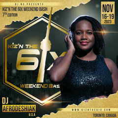 Kiz’n the 6ix Friday 2023