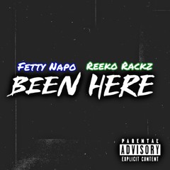 Fetty Napo x ReekoRackz - Been Here