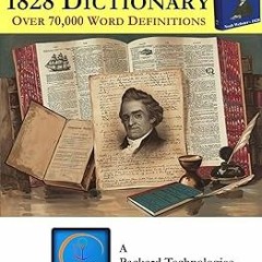 * American Dictionary of the English Language (1828 Edition) BY: Noah Webster (Author),Libraini