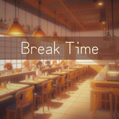Break Time
