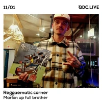 Soundcloud podcast image for Reggaematic Corner w/ Marlon Up Full Brother (Janvier 2022)