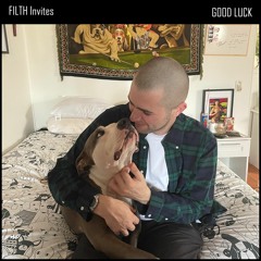 FILTH Invites: Episode 41 - Good Luck