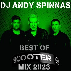 DJ Andy Spinnas Best Of Scooter Mix 2023
