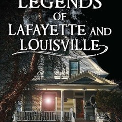 kindle👌 Ghosts and Legends of Lafayette and Louisville (Haunted America)