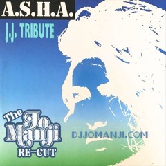 A.S.H.A - JJ Tribute (The Jo Manji Re-Cut) [djjomanji.com]