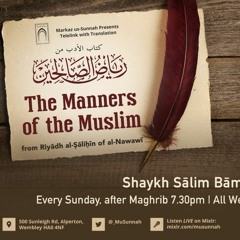 The Manners of the Muslim from Riyadh as-Salihin - Shaykh Salim Bamihriz