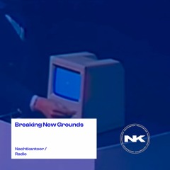 NK Radio ▒▒ Breaking New Grounds: Bbbbbbbb