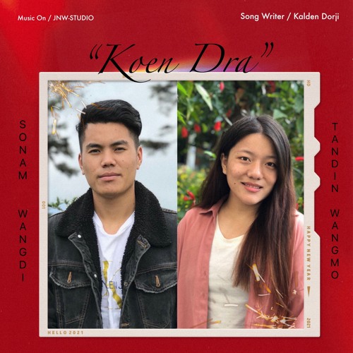 KOEN DRA By Sonam Wangdi Ft. Tandin Wangmo (JNW STUDIO PRODUCTION)