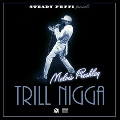 Trill N!**@ [Explicit] [produced by Canei Finch]