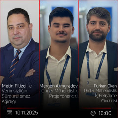 Mergen Akmyradov & Furkan Okan - Metin Filizci ile Verimsizliğin Sürdürülemez Ağırlığı