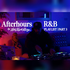 Afterhours R&B Part 3 - Late Night Ricky