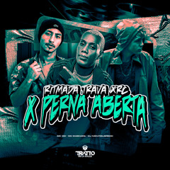 Ritmada Trava Xrc X Perna Aberta (feat. Mc Mascara)