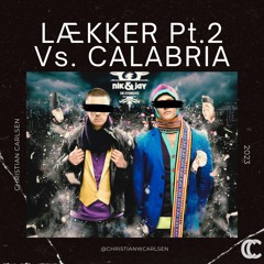 Nik & Jay - Lækker Pt.2 Vs. Calabria (Christian Carlsen Remix)