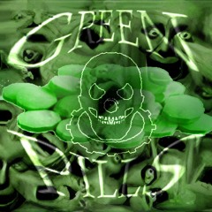 Green Pills🔋🔋🔋