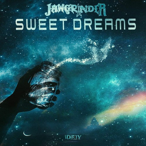 Jawgrinder - Sweet Dreams EP 2022 *FULL VERSIONS ONLINE NOW*